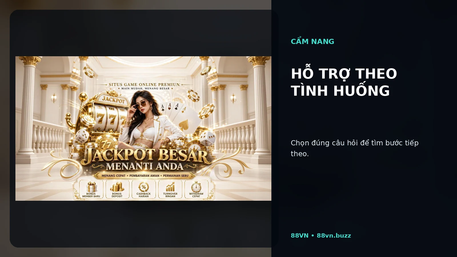 Hỗ trợ theo tình huống tại 88VN
